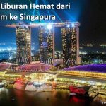 Tips Liburan Hemat dari Batam ke Singapura